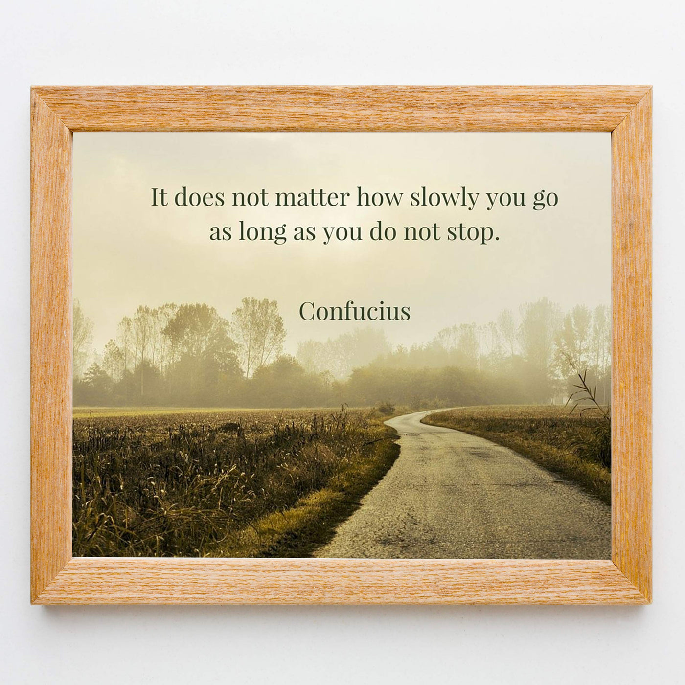 Do Not Stop- Confucius Quotes-Inspirational Wall Art. 10 x 8" Motivational Wall Print-Ready to Frame. Home-Office-School-Library D?cor. Perfect Gift of Encouragement for Graduates!