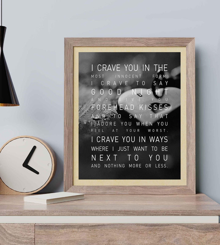 I Crave You in the Most Innocent Form-Romantic Wall Art-8 x 10" Love Quotes Poster Print-Ready to Frame. Poetic Home-Bedroom-Office-Dorm Decor. Inspirational Sign for Couples. Great Wedding Gift!
