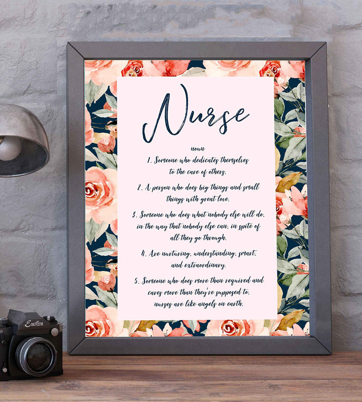 Definition of a Nurse- Inspirational Wall Sign -8 x 10" Floral Typographic Art Print-Ready to Frame. Motivational Home-Office-Nursing School-Clinic Decor. Great Gift of Appreciation for All Nurses!
