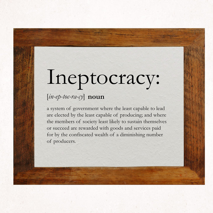 Ineptocracy-Funny Political Sign -10 x 8" Conservative Wall Art Print -Ready to Frame. Typographic Decor for Home-Office-Classroom-Library. Perfect for the Man Cave! Fun Gift for Patriotic Friends!