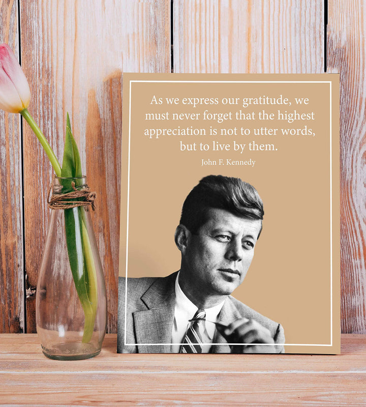 John F. Kennedy Quotes Wall Art-"Highest Appreciation Is To Live By Our Words"- 8 x 10" Art Wall Print-Ready to Frame. JFK Portrait Print. Home-Office-School-Library D?cor. Perfect Gratitude Gift.