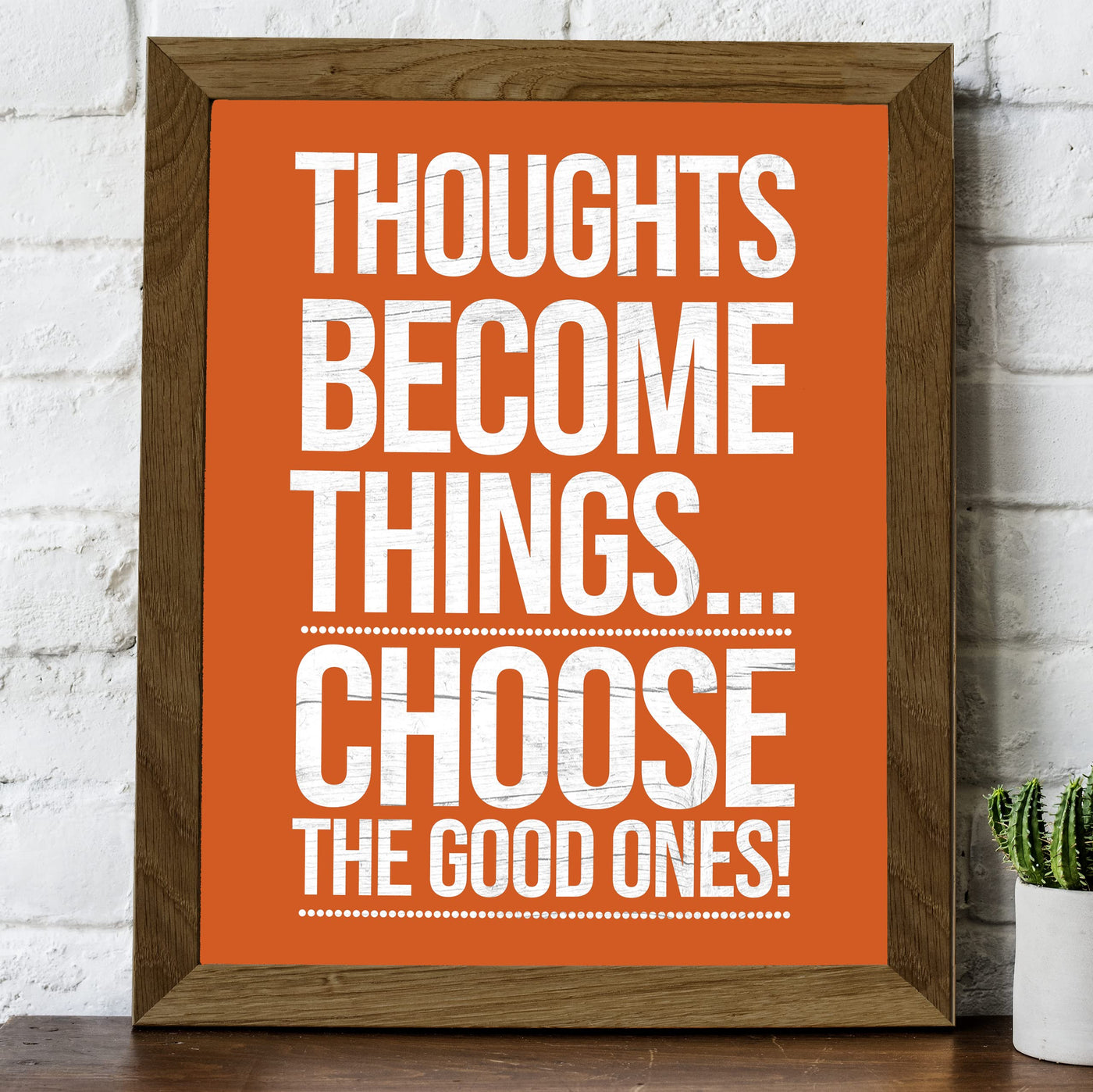 Thoughts Become Things-Choose Good Ones-Motivational Wall Art Decor -8 x 10" Rustic Inspirational Print -Ready to Frame. Modern Sign for Home-Office-Classroom-Gym Decor. Great Gift for Motivation!