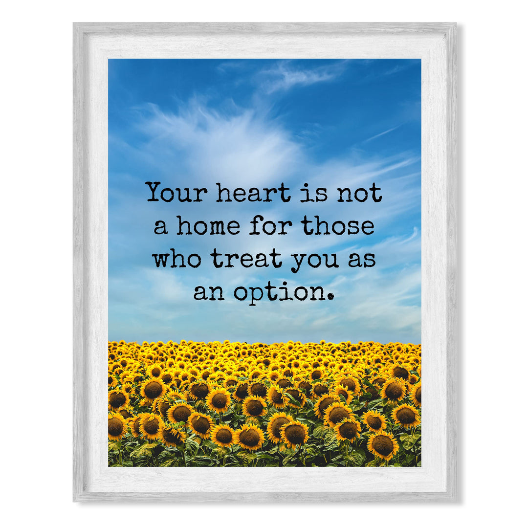 Your Heart Is Not a Home Inspirational Quotes Wall Art Sign -8 x 10" Floral Sunflower Picture Print-Ready to Frame. Motivational Home-Office-Classroom-Sunflowers Decor. Great Gift of Inspiration!
