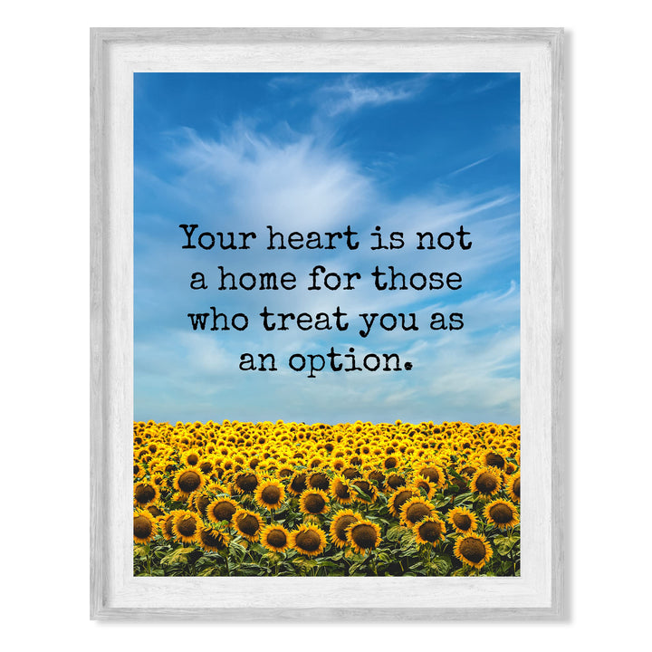Your Heart Is Not a Home Inspirational Quotes Wall Art Sign -8 x 10" Floral Sunflower Picture Print-Ready to Frame. Motivational Home-Office-Classroom-Sunflowers Decor. Great Gift of Inspiration!