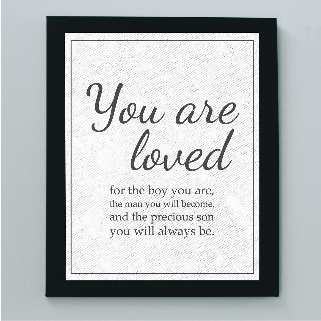 "Loved for the Precious Son You Will Always Be" Inspirational Family Wall Art Sign -11 x 14" Modern Typographic Wall Decor-Ready to Frame. Keepsake for Any Son. Great Graduation Gift!