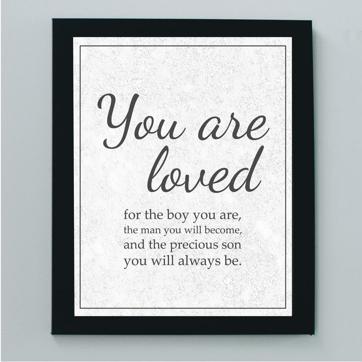 "Loved for the Precious Son You Will Always Be" Inspirational Family Wall Art Sign -11 x 14" Modern Typographic Wall Decor-Ready to Frame. Keepsake for Any Son. Great Graduation Gift!