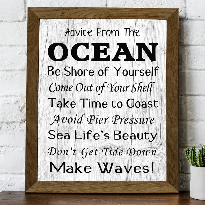 Advice From the Ocean Fun Beach Themed Sign -8 x 10" Rustic Coastal Wall Art Print -Ready to Frame. Funny Wall Prints for Home-Beach House-Ocean-Nautical Theme Decor! Printed on Photo Paper.