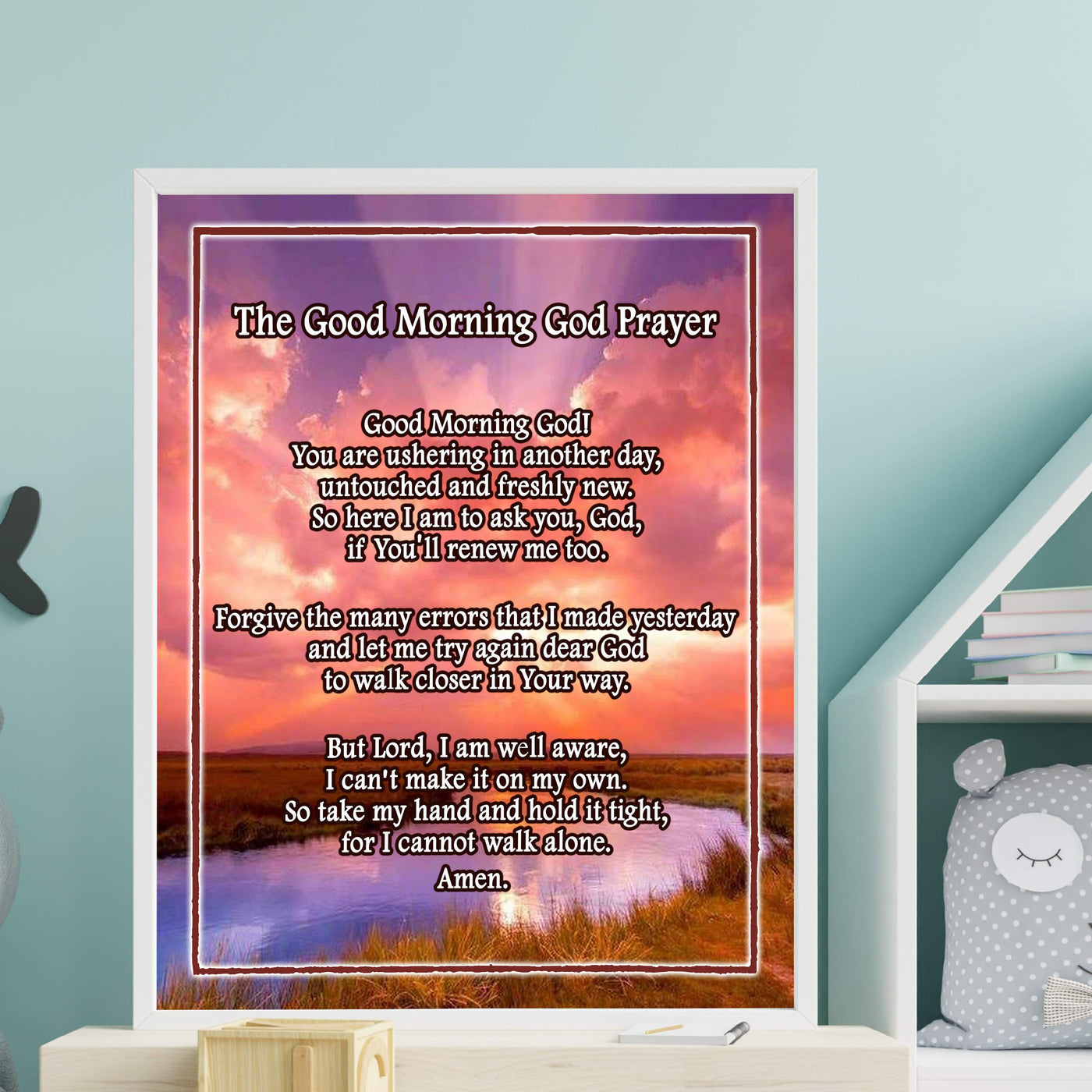 The Good Morning God Prayer Motivational Christian Wall Art -11 x 14" Typographic Sunrise Print-Ready to Frame. Inspirational Home-Office-Church-School Decor. Great Gift of Faith and Gratitude!