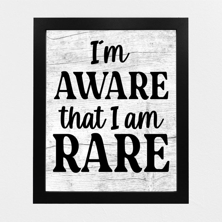 I Am Aware That I Am Rare Funny Wall Decor Sign -8 x 10" Sarcastic Art Photo Print -Ready to Frame. Humorous Decor for Home-Office-Bar-Shop-Cave. Great Desk &amp; Cubicle Sign -Fun Novelty Gift!