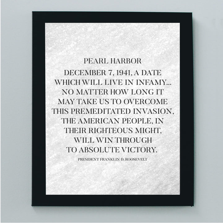 President Franklin D Roosevelt Quotes"A Date Which Will Live In Infamy" Pearl Harbor Memorial Wall Art-8x10" World War II Print-Ready to Frame. American History Decor for Home-Office-School-Library.