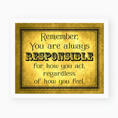 You Are Always Responsible for How You Act Inspirational Quotes Wall Sign -10 x 8" Distressed Parchment Art Print-Ready to Frame. Vintage Home-Office-School-Dorm Decor. Great Reminder for All!