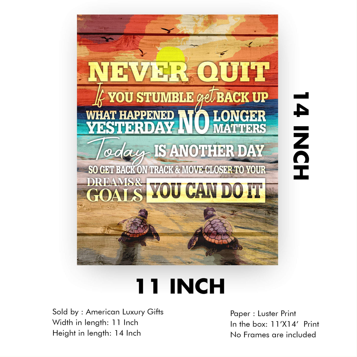 Never Quit-You Can Do It Inspirational Beach-Ocean Themed Sign-11x14" Motivational Wall Art Print w/Sea Turtle Image-Ready to Frame. Rustic Home-Beach House-Nautical Decor! Printed on Photo Paper.