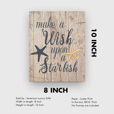 Make A Wish Upon A Starfish Inspirational Beach-Ocean Themed Sign -8 x 10" Wall Print w/Starfish Images-Ready to Frame. Replica Distressed Wood Design. Perfect Home-Beach House-Nautical Decor!