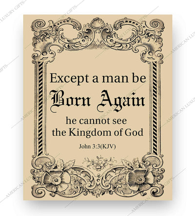 Except a Man Be Born Again-He Cannot See Kingdom of God-John 3:3-Bible Verse Wall Art-8 x 10"-Scripture Wall Print-Ready to Frame. Distressed Typographic-Parchment Design. Home-Office-Church D?cor.