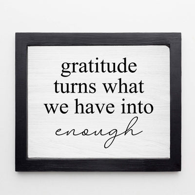 Gratitude-Turns What We Have Into Enough-Inspirational Wall Art Sign- 14 x 11" Modern Typographic Print w/Distressed Wood Design-Ready to Frame. Home-Office-Family Room Decor. Printed on Paper.