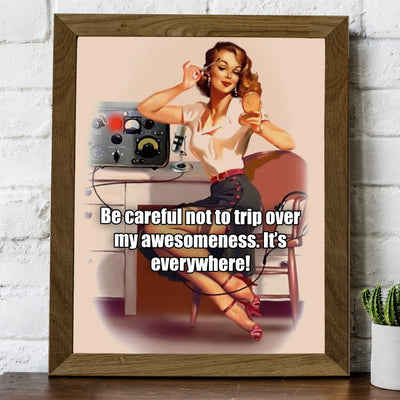 Be Careful Not to Trip Over My Awesomeness Funny Retro Wall Art Sign -8 x 10" Vintage Sarcastic Typography Print -Ready to Frame. Humorous Home-Office-Cave-Bar-Shop Decor. Fun Novelty Gift!