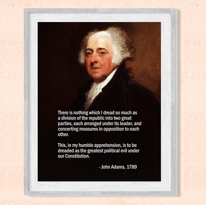 John Adams Quotes-"Nothing I Dread So Much as a Division of the Republic"-8x10" Patriotic American Wall Art Print w/Portrait Image-Ready to Frame. Political Decor for Home-Office-School-Library!