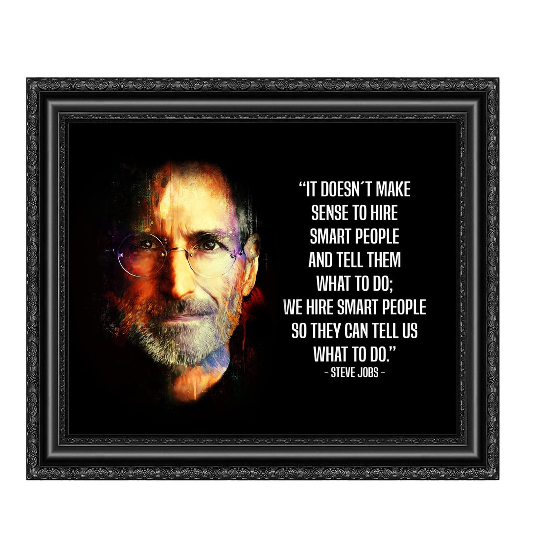 Steve Jobs-"We Hire Smart People-Tell Us What To Do" Motivational Quotes Wall Art-10 x 8" Inspirational Portrait Print-Ready To Frame. Modern Home-Office-School-Dorm Decor. Great Gift for Motivation!