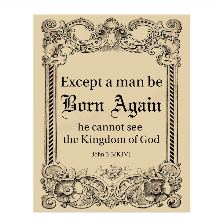 Except a Man Be Born Again-He Cannot See Kingdom of God-John 3:3-Bible Verse Wall Art-8 x 10"-Scripture Wall Print-Ready to Frame. Distressed Typographic-Parchment Design. Home-Office-Church D?cor.