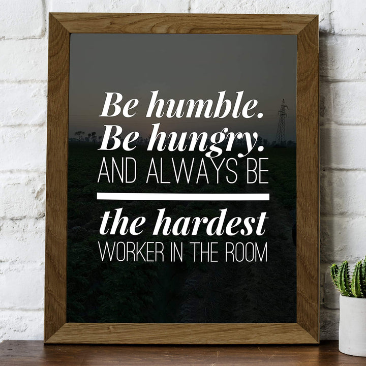Always Be the Hardest Worker in the Room Motivational Work Decor-8 x 10" Modern Wall Art Print-Ready to Frame. Inspirational Home-Office-School-Gym Decor. Perfect Desk-Cubicle Sign! Great Gift!