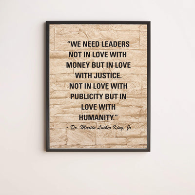 Martin Luther King Jr.-"We Need Leaders in Love With Justice, Not Money"-Famous Political Quotes-11 x 14" Typographic Wall Art Print-Ready to Frame. Inspirational Home-Office-School-Library Decor!