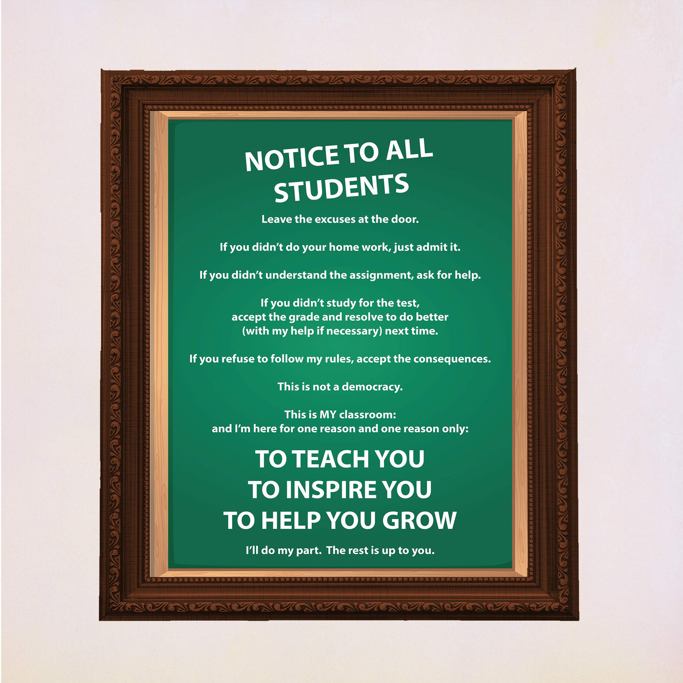 NOTICE TO ALL STUDENTS-Teacher's Quotes Wall Poster- 11 X 14" Wall Art Print-Ready to Frame. Modern Typographic for School-Classroom-Library-Hall D?cor."No Excuses" Manifesto To Teach-Inspire-Grow!