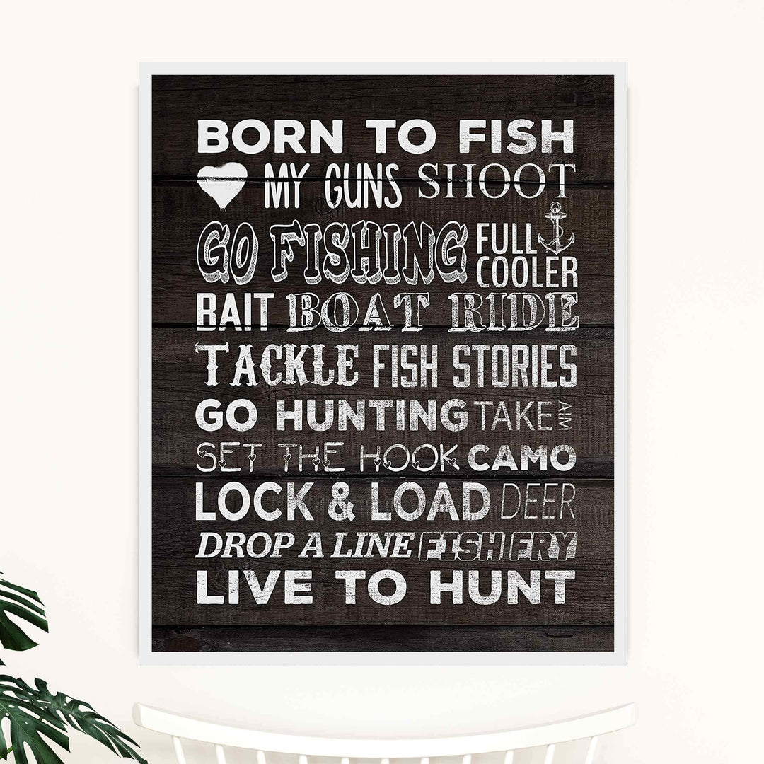 Born to Fish-Love My Guns-Live to Hunt Rustic Fishing &amp; Hunting Wall Art Sign-11 x 14" Distressed Wood Replica Print-Ready to Frame. Perfect Home-Office-Cabin-Lodge-Lake Decor! Printed on Paper.