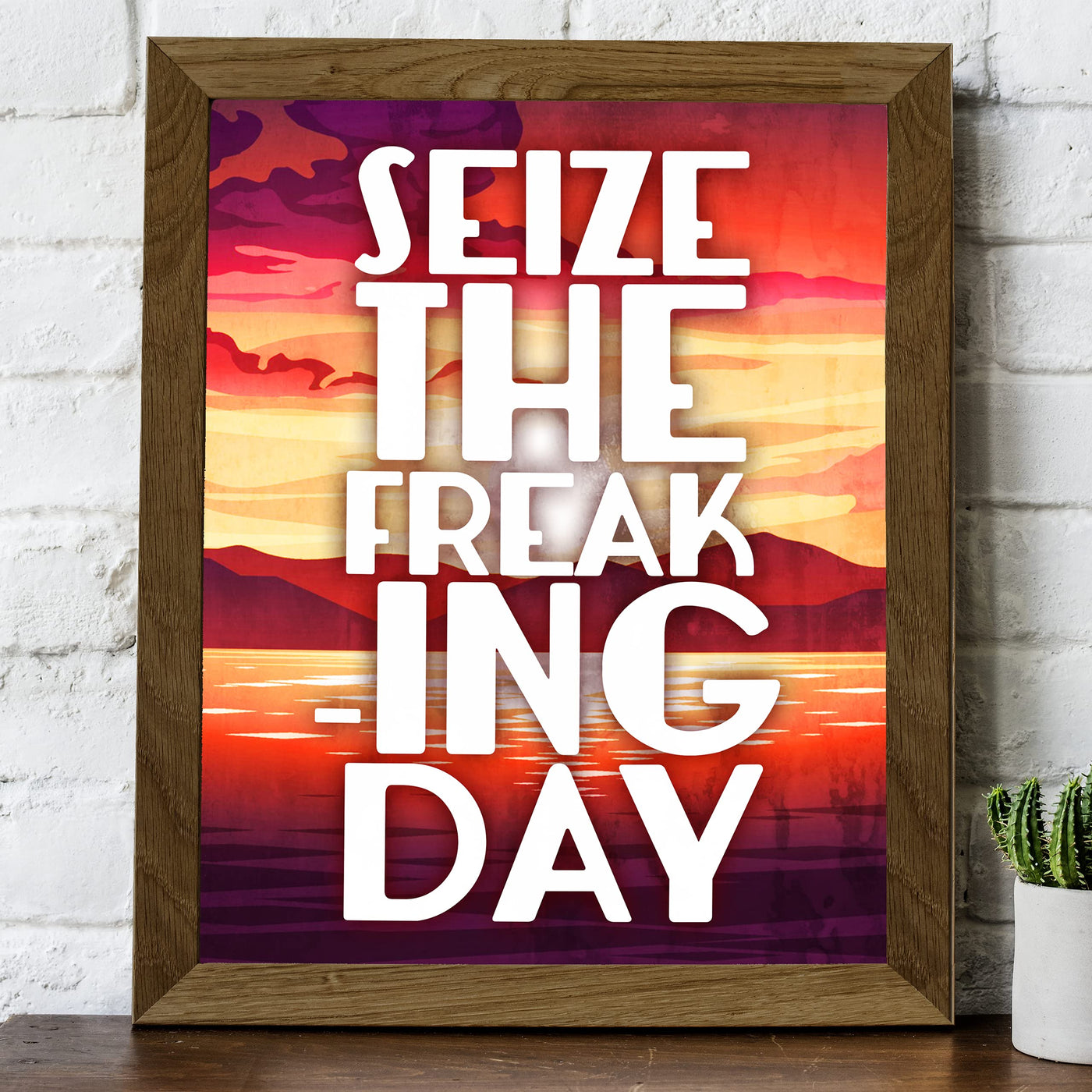 Seize the Freaking Day Funny Motivational Wall Art Sign -8 x 10" Humorous Sunset Print-Ready to Frame. Home-Office-Desk-Bar-Shop-Cave Decor. Fun Gift-Sign to Encourage Success. Carpe Diem!