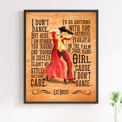 Lee Brice-"I Don't Dance-Here I Am Spinnin' You 'Round" Song Lyric Wall Art -11 x 14" Rustic Music Print-Ready to Frame. Perfect Home-Studio-Bar-Dorm-Cave Decor. Great Gift for Country Music Fans!