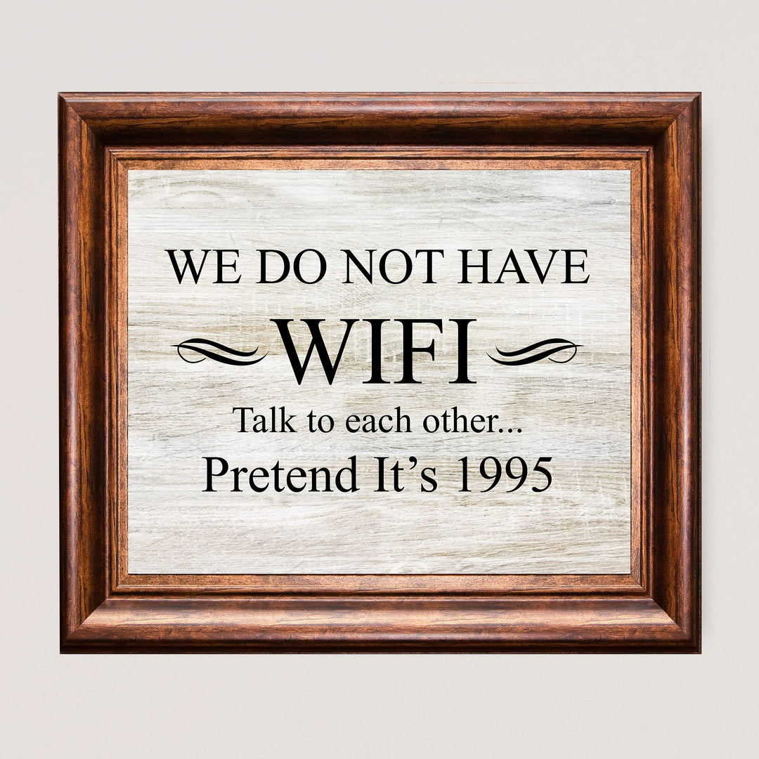 We Do Not Have WIFI, Talk To Each Other-Pretend It&