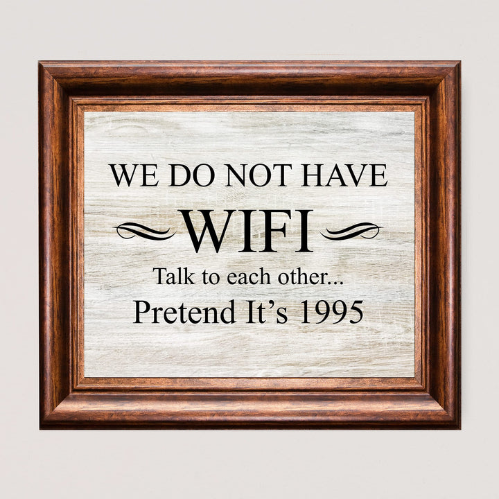 We Do Not Have WIFI, Talk To Each Other-Pretend It&