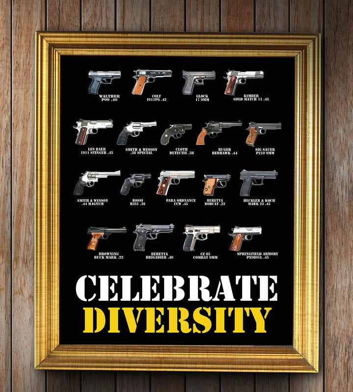Celebrate Diversity Hand Guns Poster-8 x10" Patriotic American Wall Sign-Ready To Frame. Pro-Second Amendment Poster Print for Home-Man Cave-Garage-Gun Shop Decor. Great Gift for Gun Collectors!
