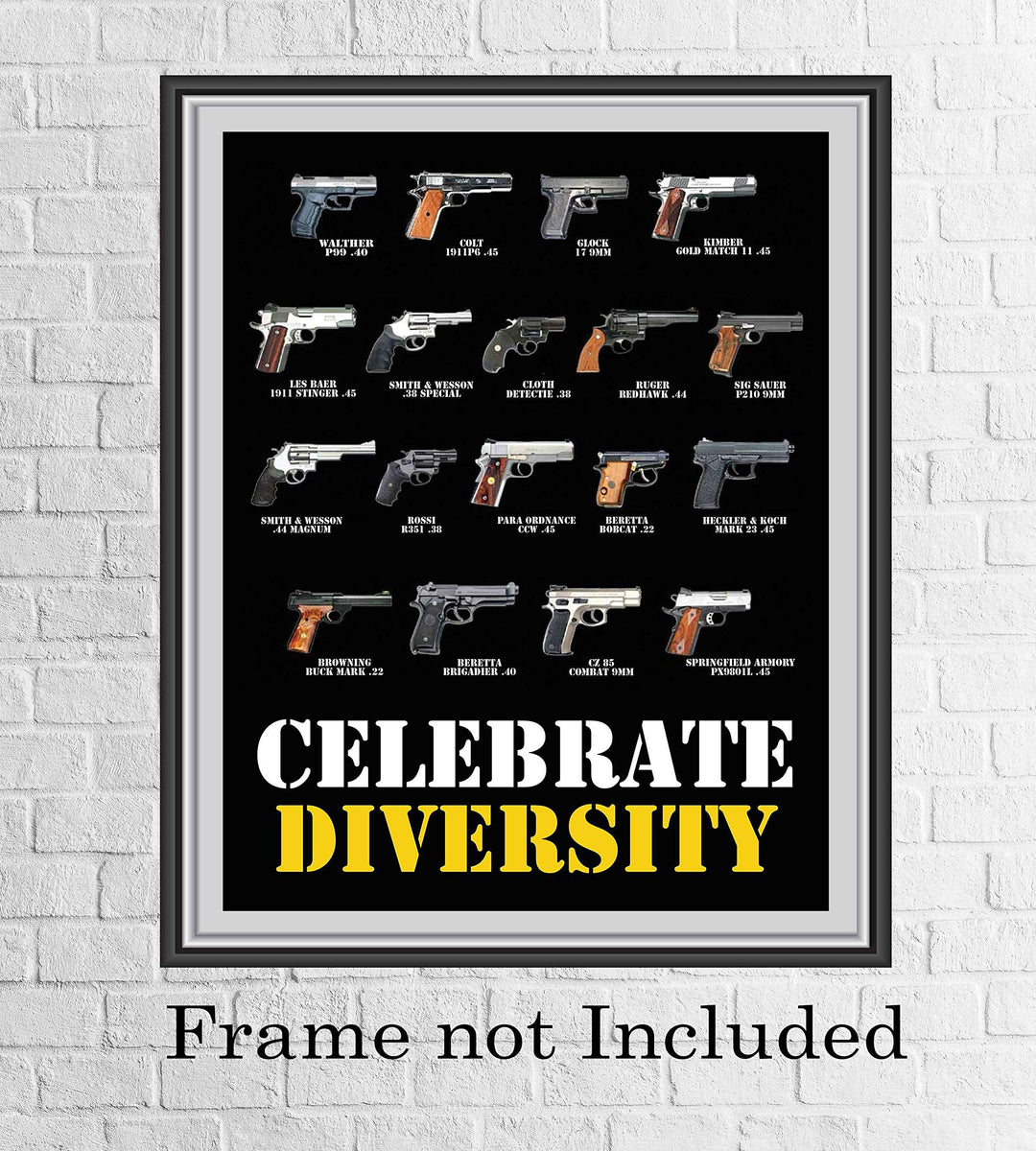 Celebrate Diversity Hand Guns Poster-8 x10" Patriotic American Wall Sign-Ready To Frame. Pro-Second Amendment Poster Print for Home-Man Cave-Garage-Gun Shop Decor. Great Gift for Gun Collectors!