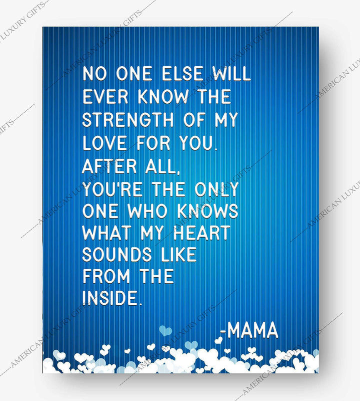 No One Else Will Ever Know My Love For You-Mama Inspirational Wall Art -8x10" Typographic Poster Print-Ready to Frame. Home-Nursery-Office-Clinic Decor. Great for Mothers. Perfect Baby Shower Gift!