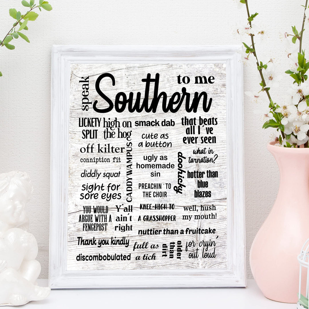 Speak Southern To Me Country Rustic Wall Art-11 x 14" Decorative Farmhouse Print w/Southern Sayings -Ready to Frame. Home-Office-Cafe Decor. Perfect Welcome Sign! Fun Gift! Printed on Photo Paper.