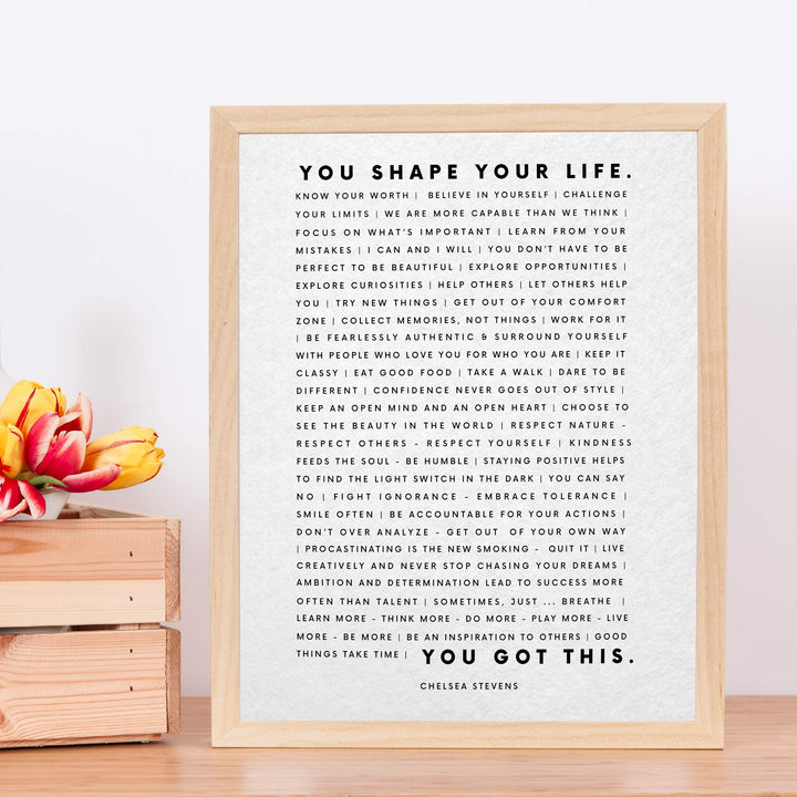 You Shape Your Life-You Got This- Motivational Quotes Wall Art Sign -11 x 14" Inspirational Typographic Print-Ready to Frame. Home-Office-School-Dorm Decor. Great Sign for Motivation &amp; Inspiration!