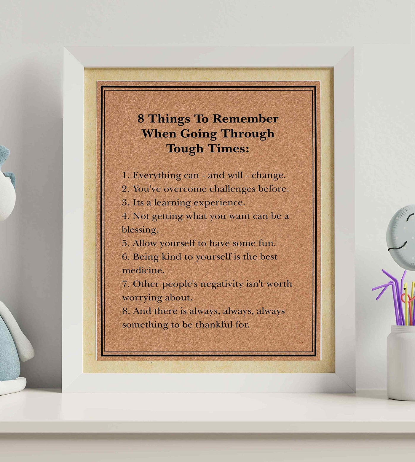 8 Things To Remember When Going Through Tough Times Inspirational Wall Sign-8 x 10" Rustic Typographic Art Print-Ready to Frame. Perfect Home-Office Decor. Great Gift & Reminders for Inspiration!