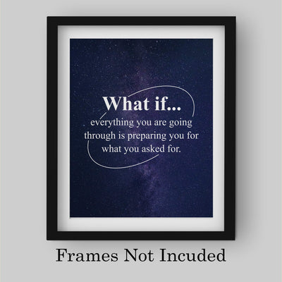 What If Everything You Are Going Through Is Preparing You Motivational Wall Art Quotes -8 x 10" Starry Night Typography Print-Ready to Frame. Inspirational Home-Office-School Decor. Great Gift!