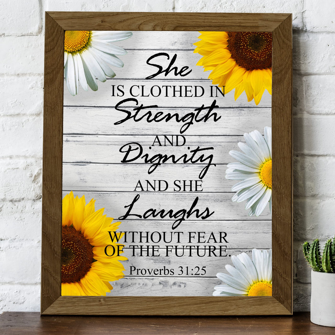 She Is Clothed In Strength &amp; Dignity-Bible Verse Wall Art -8 x 10" Sunflower Wall Print -Ready to Frame. Inspirational Home-Office-Church Decor. Great Gift for Christian Women! Proverbs 31:25