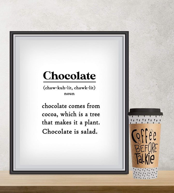 Chocolate Is Salad- Funny Wall Art Sign - 8 x 10" Humorous Typographic Poster Print-Ready to Frame. Ideal Home-Kitchen-Office-Restaurant-Cafe D?cor. Perfect Novelty Gift for Chocolate Lovers!