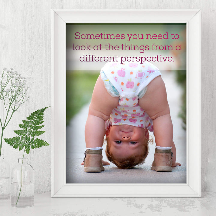 Sometimes You Need A Different Perspective-Inspirational Quotes Wall Art-8 x 10" Funny Photo Print of Cute Baby-Ready to Frame. Home-Office-Studio-Clinic Decor. Simple Suggestion for a Happy Life!