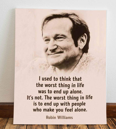 Robin Williams Quotes-"The Worst Thing In Life" 8 x 10"-Wall Art Print-Ready To Frame. Modern Design with Septia Image. Inspirational Decor for Home-Office-Studio. Beautiful Gift for Robin's Fans.