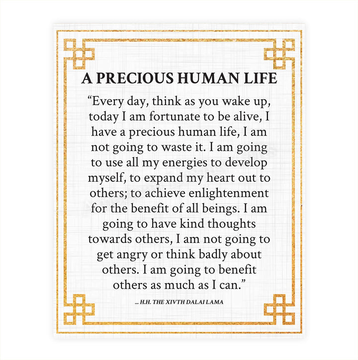 Dalai Lama Quotes- Wall Art"Precious Human Life"- 8 x 10" Modern Design Art Print-Ready to Frame. Inspirational Home D?cor, Studio &amp; Office D?cor. Perfect Life Quotes- Be Thankful For Every Day!