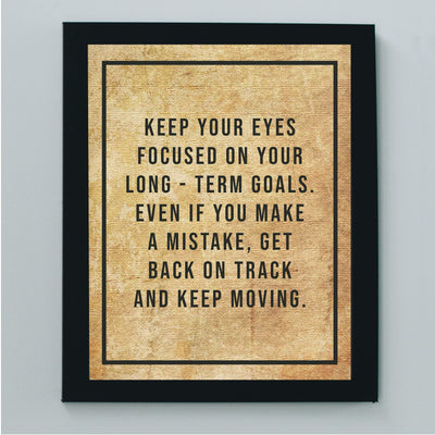 Keep Your Eyes Focused On Long-Term Goals-Motivational Quotes Wall Decor -8 x 10" Vintage Art Print-Ready to Frame. Home-Office-Classroom-Gym Decor. Perfect Desk Sign! Great Inspirational Gift!