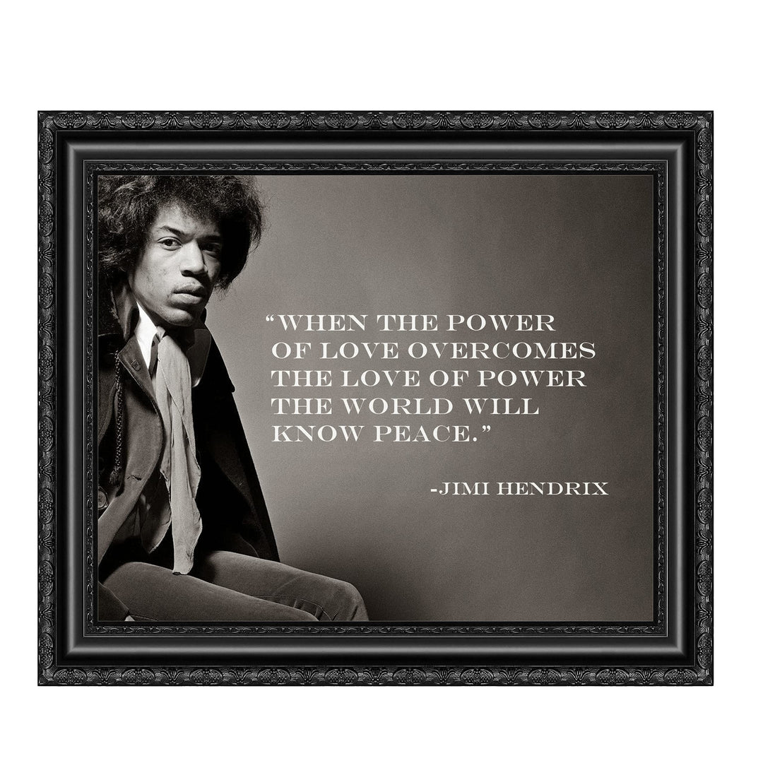 Jimi Hendrix-"When Power of Love Overcomes-World Will Know Peace" 10 x 8" Inspirational Quotes Wall Art Print-Ready to Frame. Perfect Home-Office-Studio-Dorm-Fan Decor. Great Quote for Inspiration!