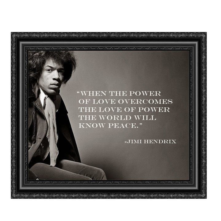 Jimi Hendrix-"When Power of Love Overcomes-World Will Know Peace" 10 x 8" Inspirational Quotes Wall Art Print-Ready to Frame. Perfect Home-Office-Studio-Dorm-Fan Decor. Great Quote for Inspiration!