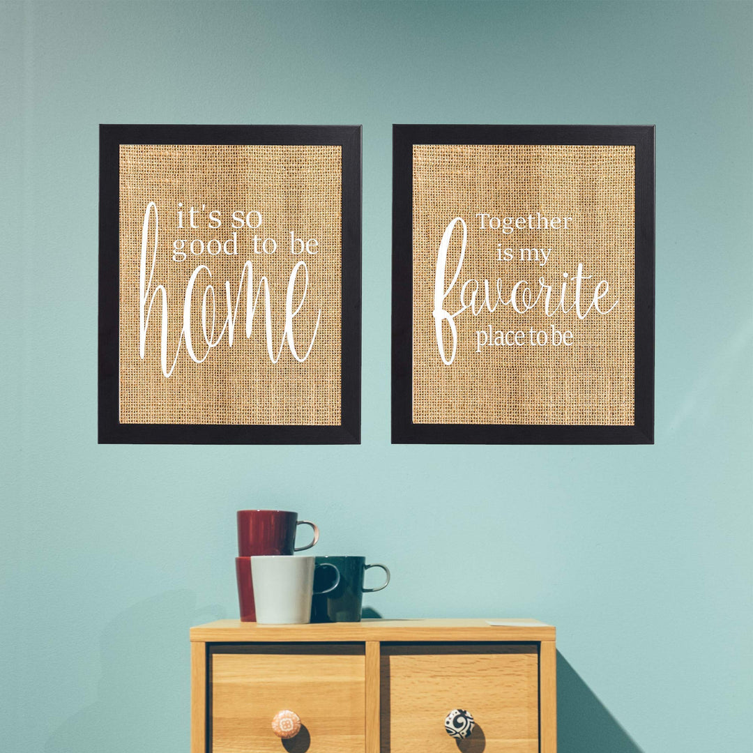 Home 2-Piece Wall Art Set- 8 x 10s Wall Prints-Ready to Frame."Good To Be Home-Together Is My Fav Place". Home-Kitchen-Living-Family Wall Decor. Great Reminders of Family. Great Housewarming Gift!