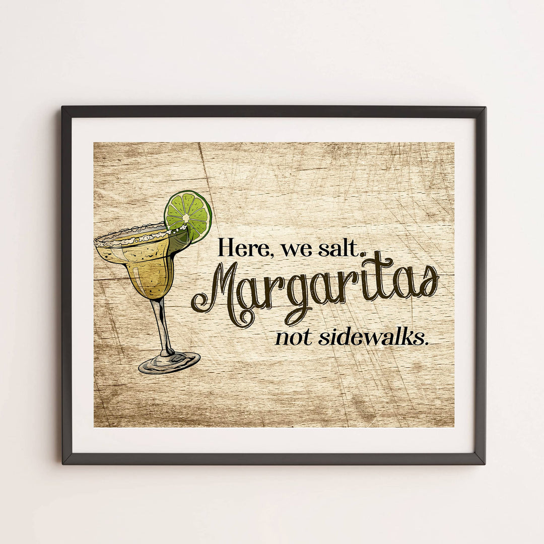 Here, We Salt Margaritas-Not Sidewalks Funny Beer &amp; Alcohol Sign-Beach Wall Decor -14 x 11" Rustic Poster Print-Ready to Frame. Home-Kitchen-Bar-Beach House Decor. Fun Gift! Printed on Photo Paper.