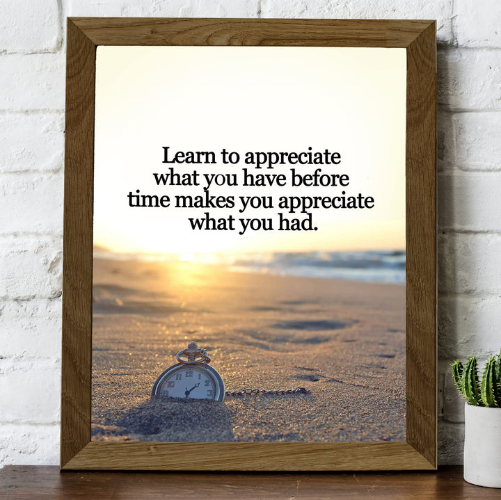 Learn to Appreciate What You Have Inspirational Beach Wall Decor -8x10" Motivational Quotes Art Print w/Pocket Watch in Sand Image-Ready to Frame. Home-Office-School-Ocean Theme Decor. Great Gift!