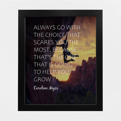 Always Go With Choice That Scares You Most Motivational Quotes Wall Art -8 x 10" Typographic Print w/Mountain Climber Image-Ready to Frame. Home-Office-Studio-School Decor. Great Advice for All!